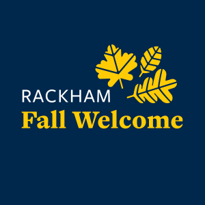 Navy graphic with yellow "Rackham Fall Welcome" and three-leaf cluster.