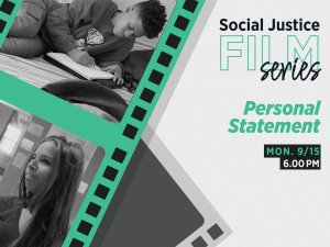 Poster featuring images from the film and the words "social justice film series" and "Personal Statement"