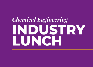 Alt text: Text that reads "Chemical Engineering Industry Lunch"
