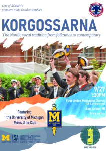 Poster for the Korgossarna concert featuring the University of Michigan Men’s Glee Club. The poster shows a group of men in suits raising white caps, with event details: September 27 at 1:30 PM, First United Methodist Church, Ann Arbor, MI. Logos for the University of Michigan, SWEA, and sponsors appear at the bottom.