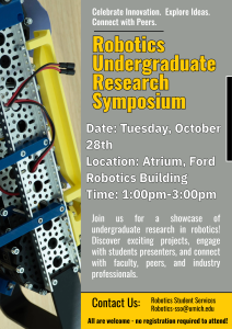 Join us on Tuesday, October 28th at 1PM to celebrate Robotics focused research conducted by our undergraduate community. Join us on Tuesday, October 28th at 1PM to celebrate Robotics focused research conducted by our undergraduate community.