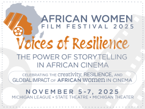 Promotional graphic for AWFF2025; features an illustration of a woman’s profile merged with the shape of Africa and a film reel. The title reads: “African Women Film Festival 2025 – Voices of Resilience: The Power of Storytelling in African Cinema.” Subtext: “Celebrating the creativity, resilience, and global impact of African women in cinema.” Event dates: November 5–7, 2025, at the Michigan League, State Theatre, and Michigan Theater. The background includes faint filmstrip graphics and dotted borders. Promotional graphic for AWFF2025; features an illustration of a woman’s profile merged with the shape of Africa and a film reel. The title reads: “African Women Film Festival 2025 – Voices of Resilience: The Power of Storytelling in African Cinema.” Subtext: “Celebrating the creativity, resilience, and global impact of African women in cinema.” Event dates: November 5–7, 2025, at the Michigan League, State Theatre, and Michigan Theater. The background includes faint filmstrip graphics and dotted borders.