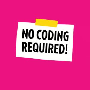 No Coding Required No Coding Required