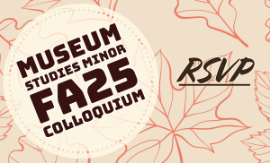 Museum Studies Colloquium Poster
