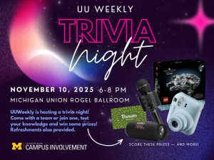 UU Weekly Trivia Night.” The design features a purple starry background with glowing neon-style text. Event details read: “November 10, 2025, 6–8 PM, Michigan Union Rogel Ballroom.” Text invites attendees to join a team, test their knowledge, and win prizes, with refreshments provided. Images of prizes include a LEGO Star Wars Millennium Falcon set, a karaoke microphone, a Panera Bread gift card, a portable speaker, and a Polaroid-style camera. The University Unions and Campus Involvement logo appears at the bottom.