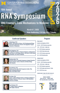 Poster for the 10th Annual RNA Symposium at the University of Michigan with modern building background and RNA graphic, with photographs of six keynote speakers and their academic  titles.