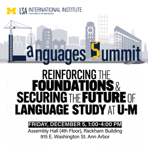 Banner for the Languages Summit, showing a crane placing the "A" in Languages, with U-M landmarks in the background to symbolize reinforcing the foundation and rebuilding the university’s language programs.