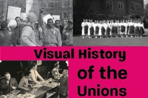 Three historic photos from the Unions: students protesting, students posing for a class photo, a newsstand with people reading