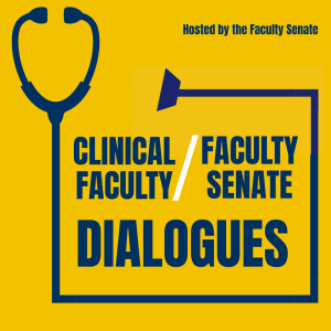 Yellow background with blue text. The image says Clinical Faculty/ Faculty Senate Dialogues