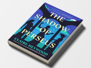 The cover of the novel “The Shadow of Perseus” by Claire Heywood, depicting the silhouettes of three women against a blue night sky.