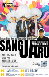 This promotional poster for a musical performance titled "Sounding Korea Outside the Box" features the ensemble Sangjaru in a vibrant, abstract setting. At the top, three performers stand wearing oversized, cloud-like white headgear; the central figure wears orange-tinted sunglasses and holds a musical bow, while the others wear casual attire and hold percussion mallets. To the right, a smaller circular portrait shows collaborator Michael Gould in a black cap and jacket. The center of the poster is dominated by the group's name, SANGJARU, in massive black block lettering, followed by event details for February 11, 2026, from 7:00 PM to 8:20 PM at the Keene Theater in Ann Arbor. The design is framed by the Korean Performing Arts Initiative logo at the top and several University of Michigan institutional logos at the bottom, noting that the event is free and open to the public.