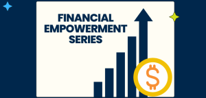 The image features a promotional graphic with a dark blue background and a large white rectangular section on the left. In the top left corner, there is a yellow block "M" logo followed by "CEW+" in gray text. Below this, centered in large, bold navy text, is the phrase "FINANCIAL EMPOWERMENT SERIES." To the right, there is a bar graph with four ascending black bars, topped with a large upward-pointing arrow. Near the bottom right corner is a circular gold coin with an orange dollar sign. A small yellow four-pointed star shape appears on the top right.