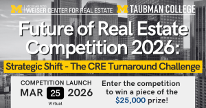 Event Launch Future of Real Estate Competition 2026: Strategic Shift - The CRE Turnaround Challenge coming Wednesday, March 25 | Time TBD