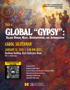 Colorful event poster for Talk 4, “Global ‘Gypsy’: Balkan Romani Music, Representation, and Appropriation,” by Carol Silverman, with date, time, location, and a QR code for registration.