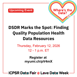 Announcement for an event titled 'DSDR Marks the Spot: Finding Quality Population Health Data Resources' on February 12, 2026, from 12 to 1 p.m. ET with registration link.