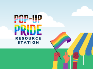 Pop-Up Pride Station in decorative rainbow text, with an illustration of a pop-up tent