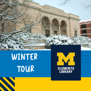 Image of the Clements Library with 'Winter Tour' inscribed.