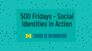 500 Fridays - Social Identities in Action