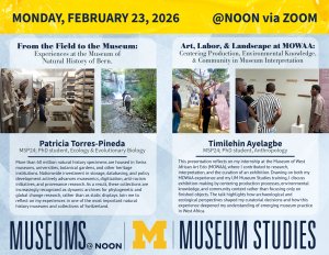 Announcement of 2 museum studies internship presentations including descriptions of the Museum of Natural History of Bern and the Museum of West African Art Edo.  Also included are photos of students interacting with museum collections.