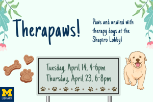 Therapaws: Paws and unwind with therapy dogs at the Shapiro Library.