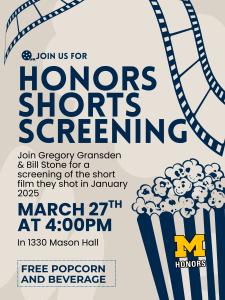 Honors Shorts Screening, March 27th at 4:00pm