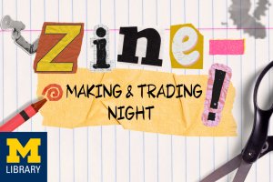 Zine making and trading night, with an image of a crayon, a pair of scissors, and cut-out letters.