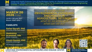 March 20 (12-1:50 pm) in 1690 SPH 1 for a conversation on Environmental exposures and health in agricultural settings with special guests Rafael Buralli, PhD (University of São Paulo, Brazil), Madeleine Scammell, DSc (Boston University), and Alexis Handal, PhD (University of Michigan).