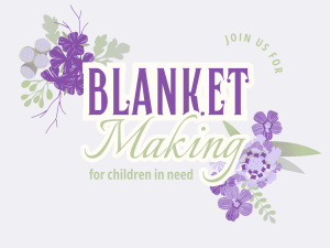 "blanket-making for children in need"