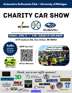 Charity Car Show. Sunday, April 12th, 1-4 PM, Subaru of Ann Arbor. $5 raffle tickets. Over 20 raffle prizes. Food truck onsite.