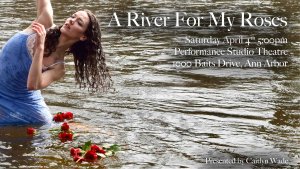 "A River For My Roses" - Showing by Caitlyn Wade (BFA '25, dance)