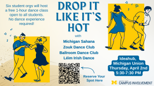 Poster with blue and yellow illustrations of dancing figures promoting a free one-hour dance class. Text highlights multiple student dance groups and notes no experience is required. Event takes place at Ideahub, Michigan Union on Thursday, April 2 from 5:30–7:30 PM, with a QR code to reserve a spot.