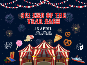 Festive nighttime poster with fireworks and a circus tent theme promoting the CCI End of the Year Bash. Event takes place April 16 from 5:00–8:00 PM at the UMich Diag, featuring games, snacks like pizza, popcorn, pretzels, and cotton candy, and a celebratory atmosphere.