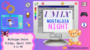 Retro-themed flyer for "UMix Nostalgia Night" on a vintage desktop background. Includes event info and playful icons like a teddy bear and ice cream. April 10th, Friday, at the Michigan Union from 8 to 11pm