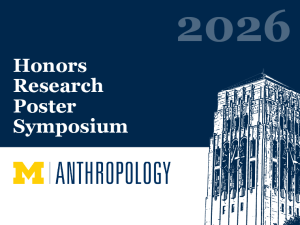 U-M Anthropology 2026 Honors Research Poster Symposium. Image: U-M bell tower.