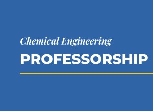 Image with Text that Reads "Chemical Engineering Professorship"
