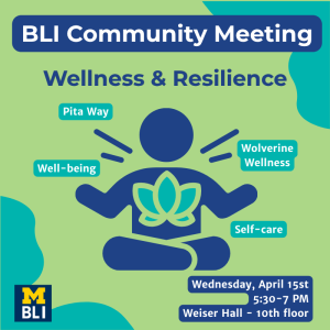 Flyer for “BLI Community Meeting: Wellness & Resilience” featuring a person meditating, with themes of well-being, self-care, and campus wellness resources. Event is Wednesday, April 15, 5:30–7 PM at Weiser Hall, 10th floor.
