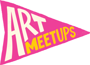 Pink flag that says "Art Meetups"