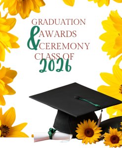 Class of 2026 Graduation and Awards Ceremony announcement on a black background framed by bright yellow flowers. A black graduation cap with a green tassel and a rolled diploma sit at the bottom.