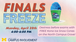 Soft gradient poster with large “Finals Freeze” text and a blue Kona Ice snow cone. Promotes a destress event with free Kona Ice on Monday, April 20 from 4:00–6:00 PM at the North Campus Grove, hosted by Campus Involvement.