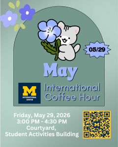 Picture of a cat holding a blue flower. The flyer advertises the May International Coffee Hour date and time.