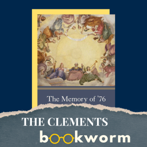 The Memory of ’76: The Revolution in American History by Michael D. Hattem