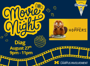 Navy blue promotional graphic for 'Movie Night,' hosted by University Unions Campus Involvement at the University of Michigan. Text reads: Diag, August 27th, 9pm - 11pm. The design features a yellow movie poster image for the Disney Pixar film 'Hoppers,' showing an animated beaver character, a popcorn bucket icon, small popcorn illustrations, a film reel strip along the bottom, the University of Michigan Block M logo, and a 'Welcome to Michigan' triangular banner logo in the top right