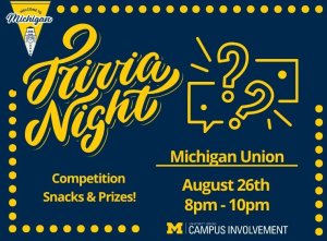 Promotional graphic for Trivia Night at Michigan Union on August 26th from 8 PM to 10 PM, featuring playful yellow text and question mark graphics on a blue background.