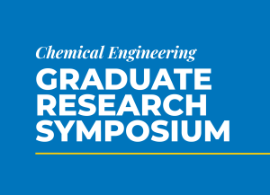 Alt text: Text that reads "Chemical Engineering Graduate Symposium"