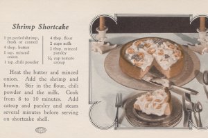 Recipe card with a recipe for shrimp cooked in cream sauce and served on a shortcake shell, like the ones sold today for strawberry shortcake. Home Service Tested Recipes, Malleable Iron Range Company, circa 1920s.