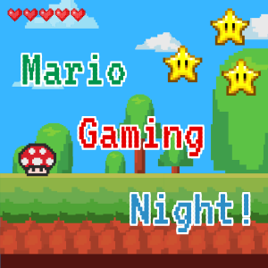 Colorful retro Mario-themed background with Mario Gaming Night written in the center of the image.