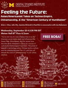 Event poster for “Feeling the Future,” a panel on Asian/Americanist perspectives, techno-empire, and “Chinamaxxing,” with pagoda illustrations and event details.