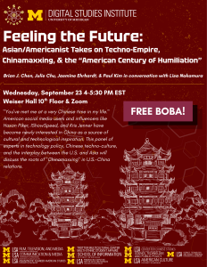 Event poster for "Feeling the Future: Asian/Americanist Takes on Techno-Empire, Chinamaxxing and the American Century of Humiliation" with pagoda illustrations and event details.