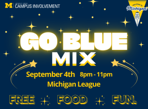 Navy blue promotional graphic for the 'Go Blue Mix' event, hosted by University Unions Campus Involvement at the University of Michigan. Text reads: September 4th, 8pm - 11pm, Michigan League, Free, Food, Fun. The design features glowing white and yellow bubble-letter text, shooting stars and sparkles throughout, the University of Michigan Block M logo in the top left, and a 'Welcome to Michigan' triangular banner logo in the top right.