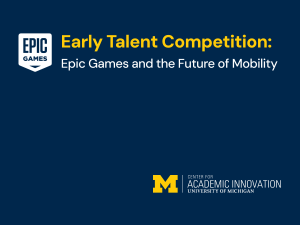 Event banner with the full event title text in U-M maize and blue colors with Epic Games and U-M logos